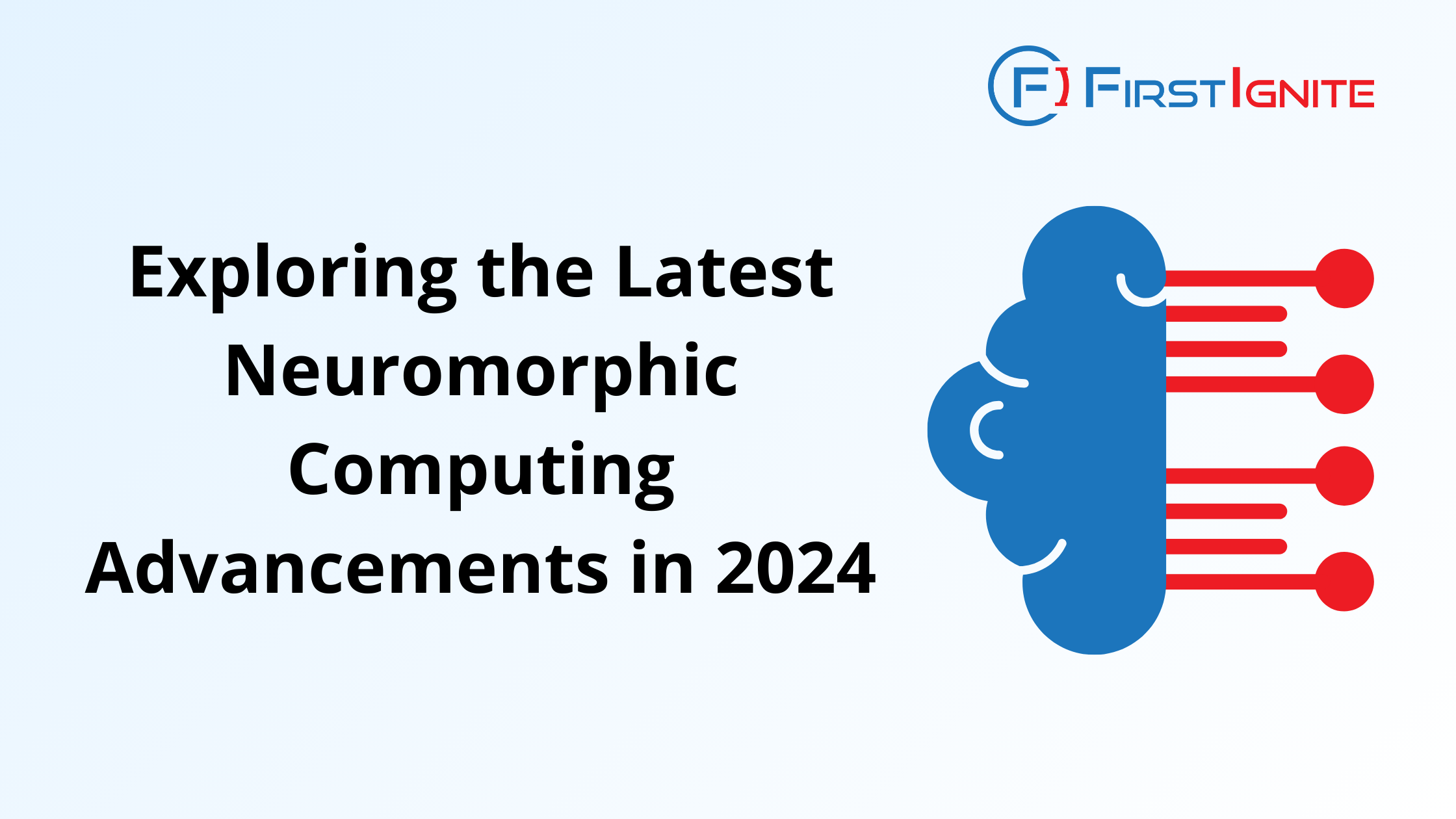 The image is a promotional graphic from FirstIgnite. It features the title "Exploring the Neuromorphic Computing Advancements in 2024" in bold black text. The FirstIgnite logo is positioned at the top right corner.